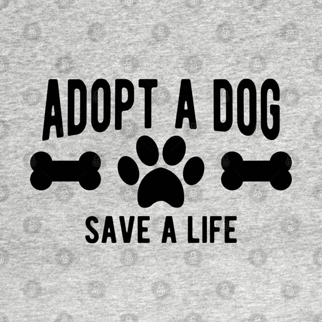 Dog - Adopt a dog save a life by KC Happy Shop